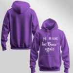Ye Must Be Born Again Hoodie